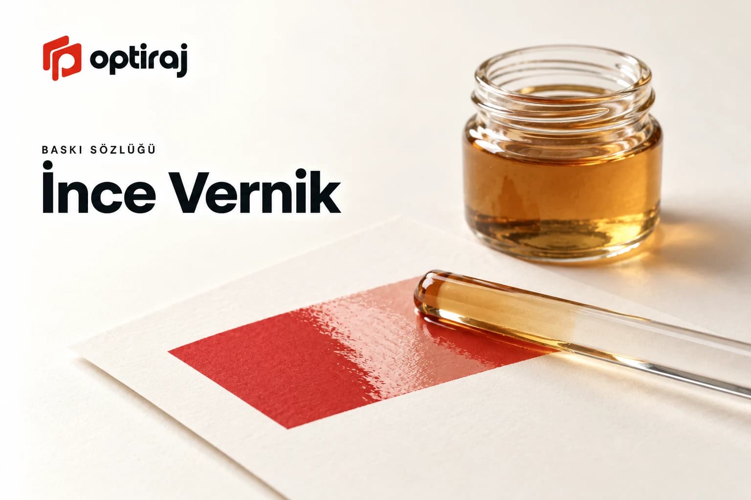 İnce Vernik